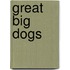 Great Big Dogs