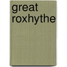Great Roxhythe door Georgette Heyer