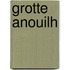 Grotte Anouilh