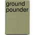 Ground Pounder