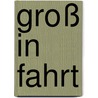 Groß in Fahrt by Alois Brandstetter