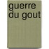 Guerre Du Gout