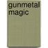 Gunmetal Magic