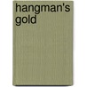 Hangman's Gold door Sneed B. Collard