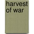 Harvest of War