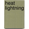 Heat Lightning door Colleen Thompson