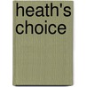 Heath's Choice door Terry Fowler