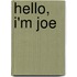 Hello, I'm Joe