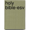 Holy Bible-esv by Not Available
