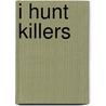 I Hunt Killers door Barry Lyga