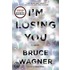 I'm Losing You