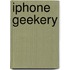 Iphone Geekery