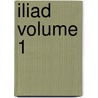 Iliad Volume 1 door Homeros