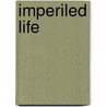 Imperiled Life door Javier Sethness-Castro