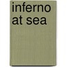 Inferno at Sea door Gretchen F. Coyle