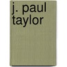 J. Paul Taylor door Ana Pacheco