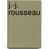 J.-J. Rousseau by Tiersot Julien 1857-1936