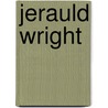 Jerauld Wright by Frederic P. Miller