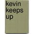 Kevin Keeps Up