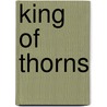 King of Thorns door Mark Lawrence