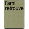 L'Ami Retrouve by Uhlman