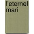 L'Eternel Mari