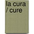 La Cura / Cure