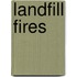 Landfill Fires