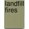 Landfill Fires door United States Government