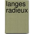 Langes Radieux