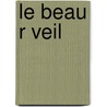 Le Beau R Veil door Melloy Camille