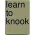 Learn To Knook