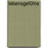 Lebensgefühle