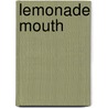 Lemonade Mouth door Mark Hughes