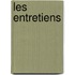 Les Entretiens
