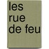 Les Rue De Feu