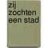 Zij zochten een stad