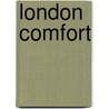 London Comfort door Henry E. Scott