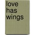 Love Has Wings