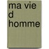 Ma Vie D Homme