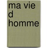 Ma Vie D Homme door Philip Roth