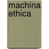 Machina Ethica door Richard Lucas