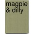 Magpie & Dilly
