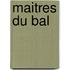 Maitres Du Bal