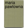 Maria Pawlowna door Rita Seifert