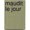 Maudit Le Jour door Rene Fregni