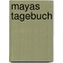 Mayas Tagebuch