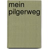 Mein Pilgerweg by Manuel Kunze