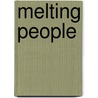 Melting People door Joshua L. Hood