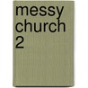 Messy Church 2 door Lucy Moore